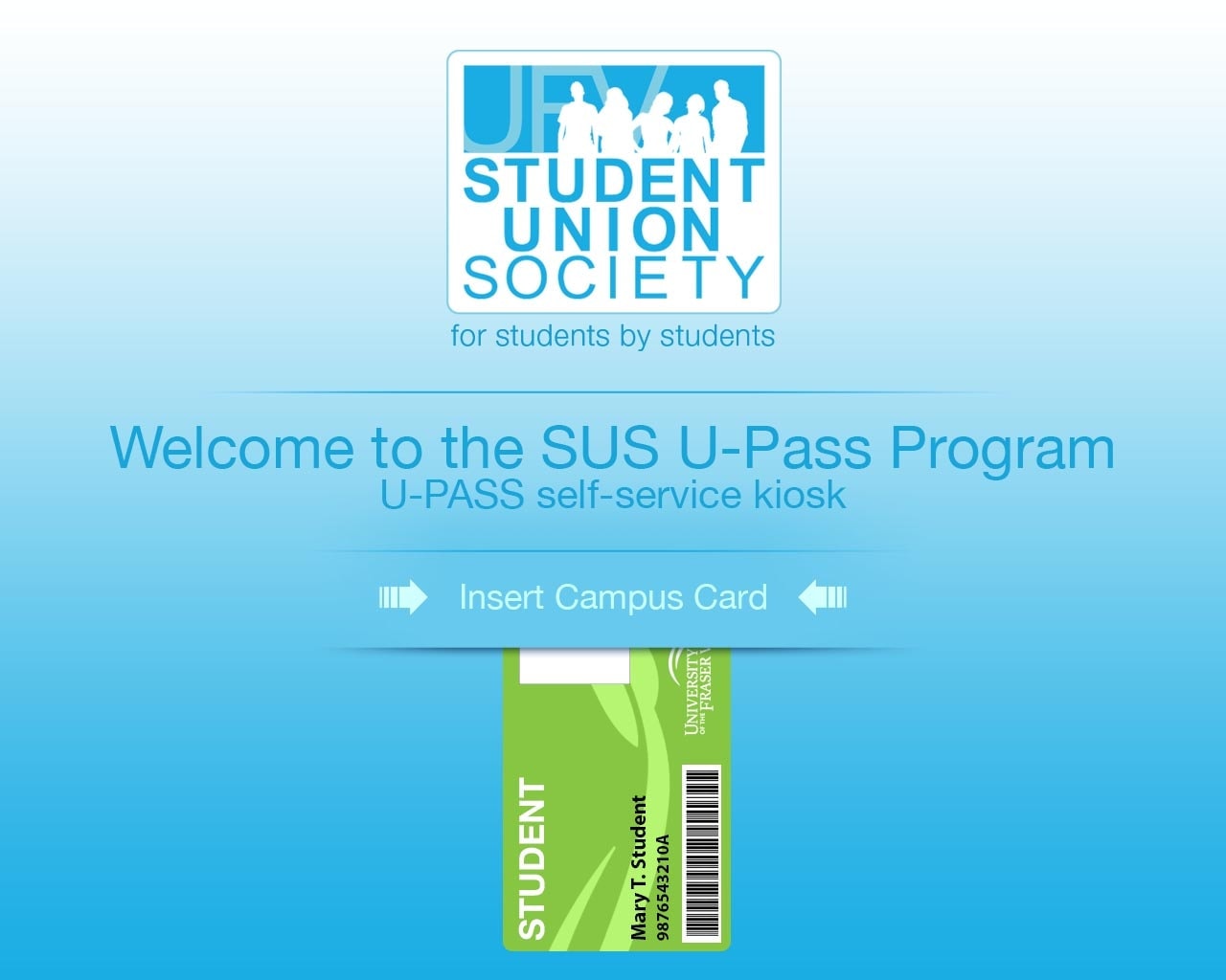 U-Pass self-service kiosk welcome screen showing Student Union Society branding and Insert Campus Card prompt